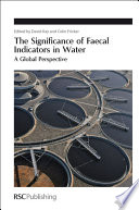 Significance of faecal indicators in water : a global perspective /