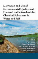 Derivation and use of environmental quality and human health standards for chemical substances in water and soil /