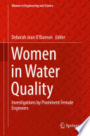 Women in water quality : investigations by prominent female engineers /