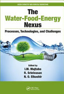 The water-food-energy nexus : processes, technologies, and challenges /