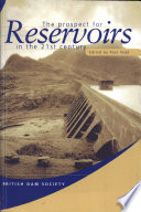 The prospect for reservoirs in the 21st century : proceedings of the tenth conference of the BDS held at the University of Wales, Bangor on 9-12 September 1998 /