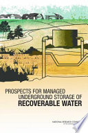 Prospects for managed underground storage of recoverable water /