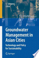 Groundwater management in Asian cities : technology and policy for sustainability /