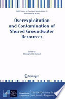Overexploitation and contamination of shared groundwater resources : management, (bio)technological, and political approaches to avoid conflicts : [proceedings of the NATO Advanced Study Institute on Overexploitation and Contamination of Shared Groundwater Resources: Management, (Bio)Technological, and Political Approaches to Avoid Conflicts, Varna, Bulgaria, 1-12 October 2006] /