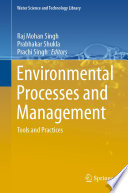 Environmental Processes and Management : Tools and Practices  /