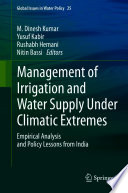 Management of Irrigation and Water Supply Under Climatic Extremes : Empirical Analysis and Policy Lessons from India /