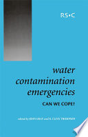 Water contamination emergencies : can we cope? /