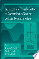 Transport and transformation of contaminants near the sediment-water interface /