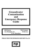 Groundwater contamination and emergency response guide /