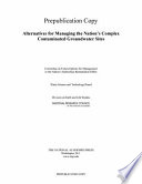 Alternatives for managing the nation's complex contaminated groundwater sites /