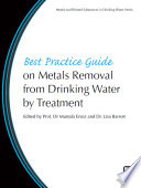 Best practice guide on metals removal from drinking water by treatment /