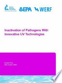 Inactivation of pathogens with innovative UV technologies /