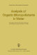 Analysis of organic micropollutants in water : proceedings of the Second European Symposium held in Killarney (Ireland), November 17-19, 1981 /