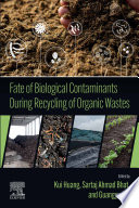 Fate of Biological Contaminants During Recycling of Organic Wastes /