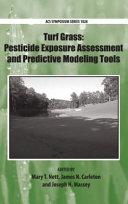 Turf grass : pesticide exposure assessment and predictive modeling tools /