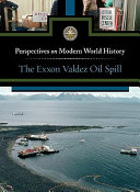 The Exxon Valdez oil spill /