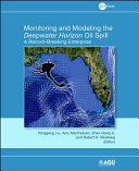 Monitoring and modeling the Deepwater Horizon oil spill : a record-breaking enterprise /