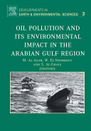 Oil pollution and its environmental impact in the Arabian Gulf region /