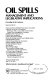 Oil spills : management and legislative implications : proceedings of the conference, Newport, Rhode Island, May 15-18, 1990 /