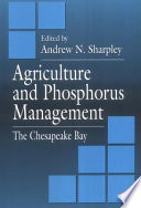 Agriculture and phosphorus management : the Chesapeake Bay /