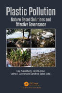 Plastic pollution : nature based solutions and effective governance /