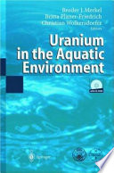 Uranium in the aquatic environment : proceedings of the International Conference [on] Uranium Mining and Hydrogeology III and the International Mine Water Association Symposium, Freiberg, Germany, 15-21 September 2002 /