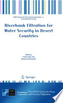 Riverbank filtration for water security in desert countries /