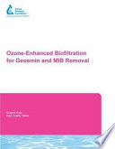 Ozone-enhanced biofiltration for geosmin and MIB removal /
