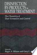 Disinfection by-products in water treatment : the chemistry of their formation and control /