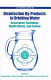 Disinfection by-products in drinking water : occurrence, formation, health effects, and control /