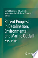 Recent progress in desalination, environmental and marine outfall systems /
