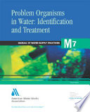 Problem organisms in water : identification and treatment.