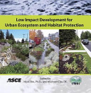 Low impact development for urban ecosystem and habitat protection : proceedings of the 2008 International Low Impact Development Conference, November 16-19, 2008, Seattle, Washington /