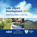 Low Impact Development 2010 : redefining water in the city /