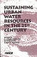 Sustaining urban water resources in the 21st century : proceedings : September 7-12, 1997, Malmo, Sweden /