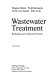 Wastewater treatment : biological and chemical processes /