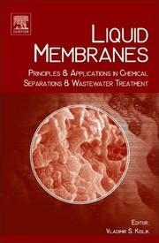 Liquid membranes : principles and applications in chemical separations and wastewater treatment /