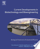 Current developments in biotechnology and bioengineering : biological treatment of industrial effluents /