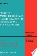 Design of anaerobic processes for the treatment of industrial and municipal wastes /