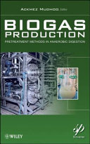 Biogas production : pretreatment methods in anaerobic digestion /
