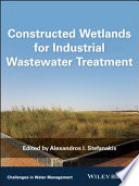 Constructed wetlands for industrial wastewater treatment /