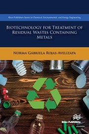 Biotechnology for treatment of wastes containing metals /