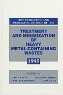 Treatment and minimization of heavy metal-containing wastes, 1995 : proceedings of an international symposium /