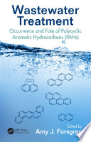 Wastewater treatment : occurrence and fate of polycyclic aromatic hydrocarbons (PAHs) /