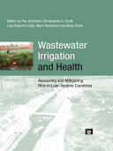 Wastewater irrigation and health : assessing and mitigating risk in low-income countries /