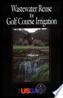 Wastewater reuse for golf course irrigation /