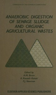 Anaerobic digestion of sewage sludge and organic agricultural wastes /
