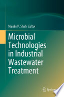 Microbial Technologies in Industrial Wastewater Treatment /