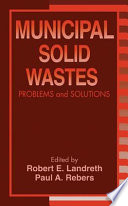 Municipal solid wastes : problems and solutions /