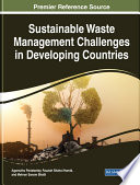 Sustainable waste management challenges in developing countries /